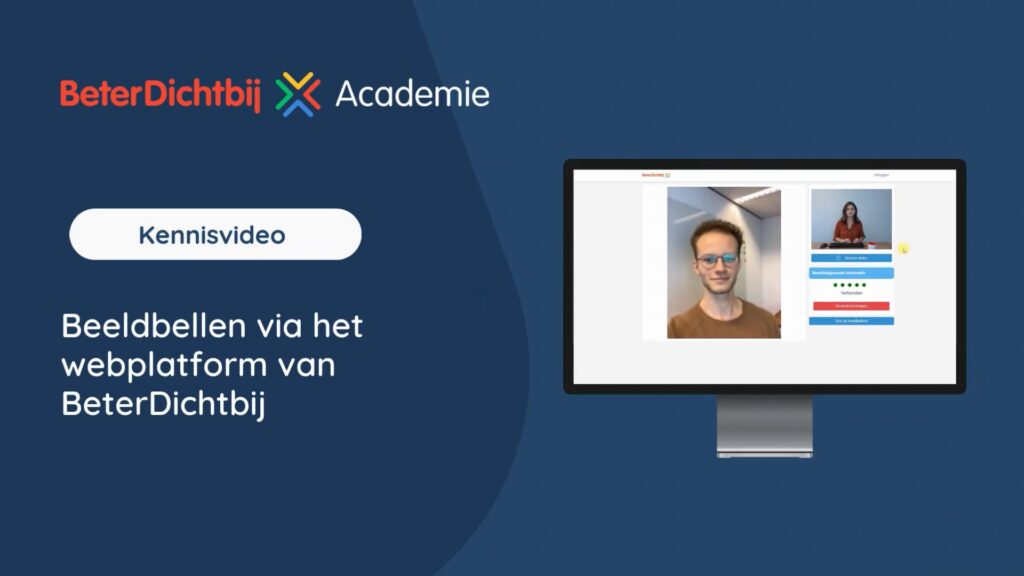 Beeldbellen via het BeterDichtbij webplatform